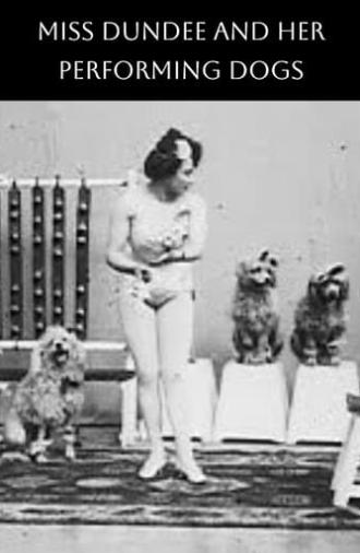 Miss Dundee and Her Performing Dogs (1902)