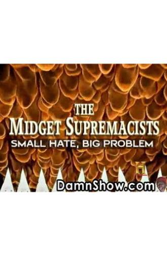Midget Supremacists (2009)