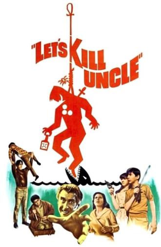 Let's Kill Uncle (1966)