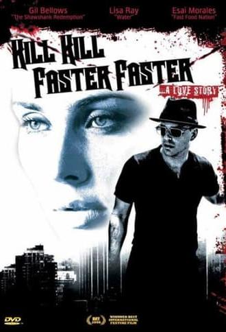 Kill Kill Faster Faster (2008)