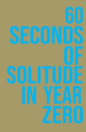 60 Seconds of Solitude in Year Zero (2011)