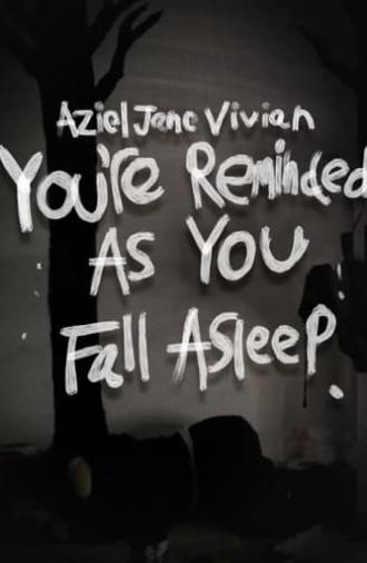 You're Reminded As You Fall Asleep (2024)