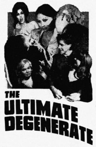 The Ultimate Degenerate (1969)