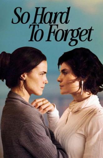 So Hard to Forget (2010)