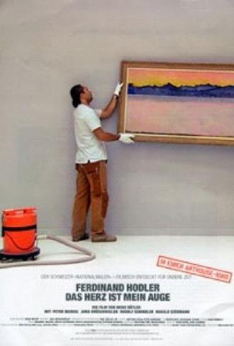 Ferdinand Hodler - The Heart Is My Eye (2004)