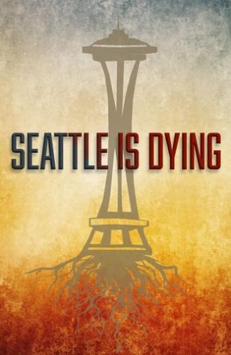 Seattle is Dying (2019)