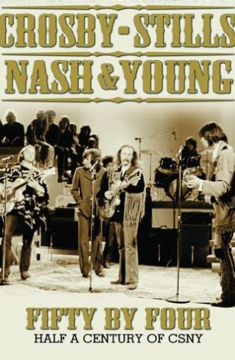 Crosby, Stills, Nash & Young: Fifty by Four - Half a Century of CSNY (2014)