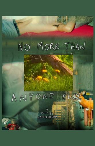 NO MORE THAN ANYONE ELSE (2026)