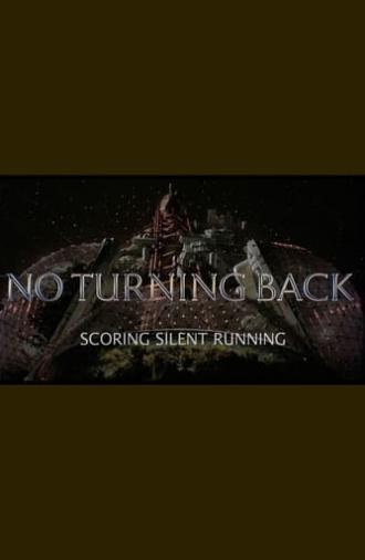 No Turning Back: Scoring Silent Running (2020)