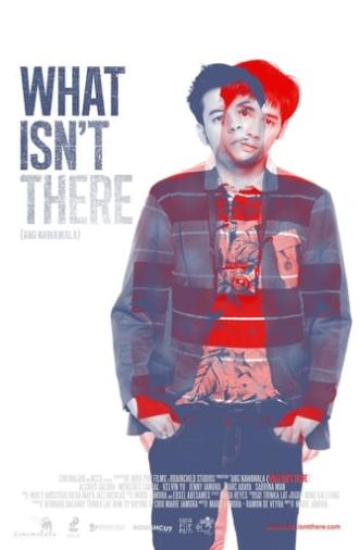 What Isn't There (2012)