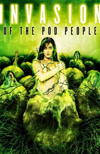 Invasion of the Pod People (2007)