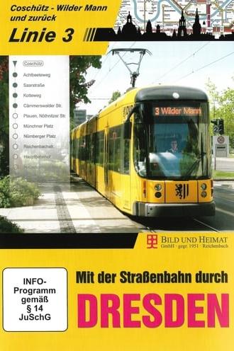 Mit der Straßenbahn durch Dresden - Linie 3 (2012)