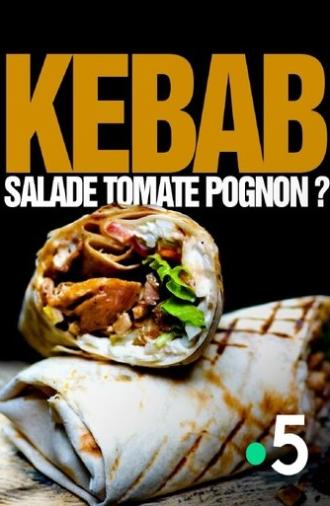 Kebab : salade, tomate, pognon ? (2020)