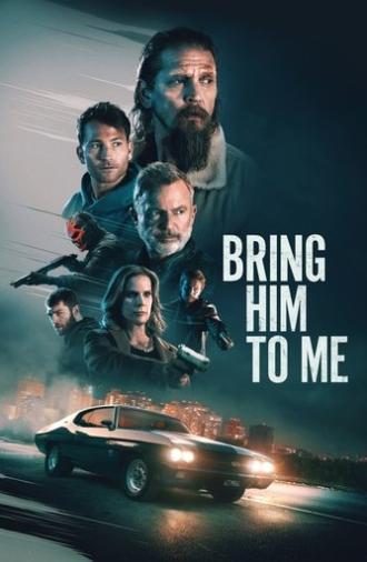 Bring Him to Me (2023)