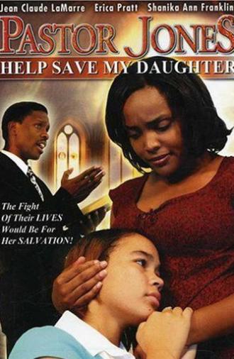 Pastor Jones 2: Lord Guide My 16 Year Old Daughter (2006)