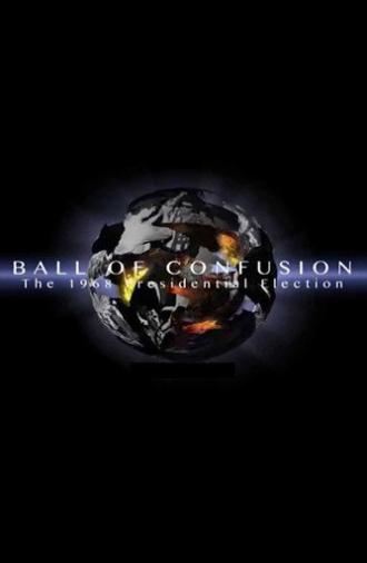 Ball of Confusion: The 1968 Election (2015)