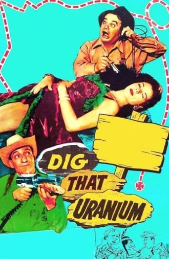 Dig That Uranium (1955)