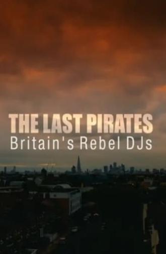 The Last Pirates: Britain's Rebel DJs (2017)