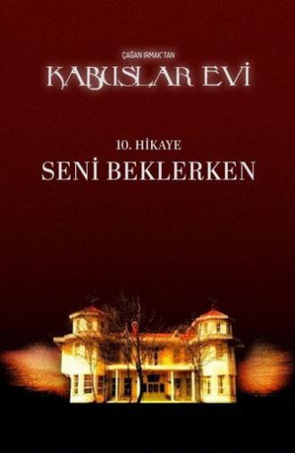 House of Nightmares:  The Time Waiting on You (2007)