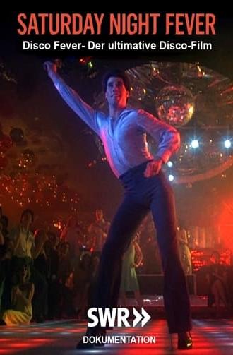 Disco Fever-Saturday Night Fever - Der ultimative Disco-Film (2021)