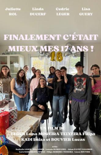 Finalement c'était mieux mes 17 ans ! (2026)