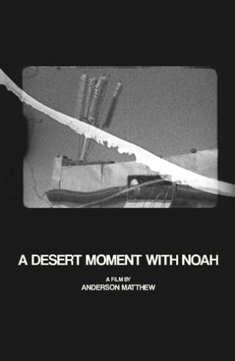 A Desert Moment with Noah (2021)
