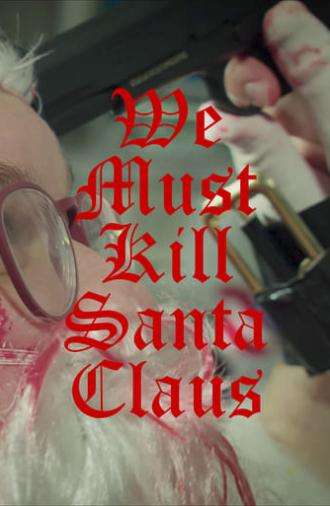 We Must Kill Santa Claus (2021)