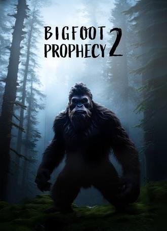 Bigfoot prophecy 2 (2024)