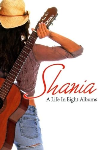Shania A Life in Eight Albums (2005)