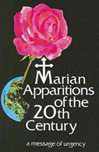 Marian Apparitions of the 20th Century: A Message of Urgency (1991)