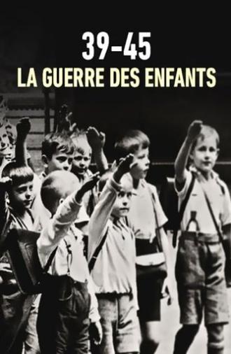 39-45 : la guerre des enfants (2017)