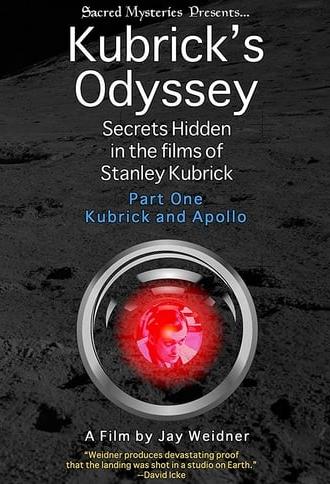 Kubrick's Odyssey: Secrets Hidden in the Films of Stanley Kubrick; Part One: Kubrick and Apollo (2011)