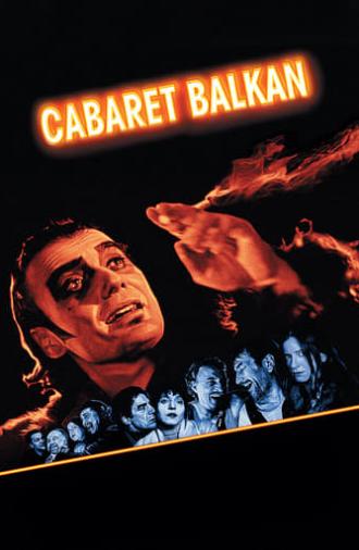 Cabaret Balkan (1998)