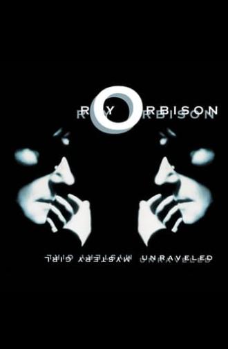 Roy Orbison: Mystery Girl - Unraveled (2014)