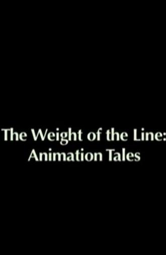 The Weight of the Line: Animation Tales (2006)