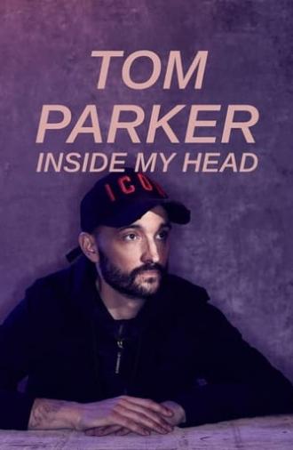 Tom Parker: Inside My Head (2021)