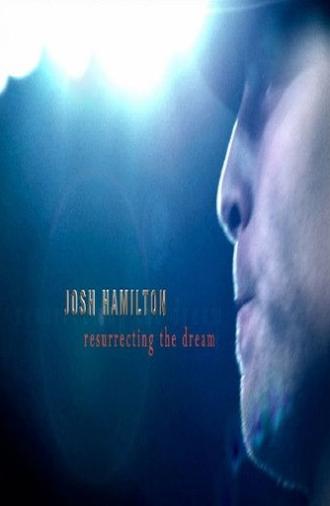 Josh Hamilton: Resurrecting the Dream (2009)