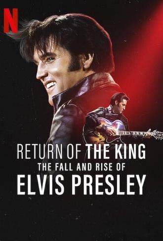 Return of the King: The Fall and Rise of Elvis Presley (2024)