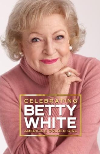 Celebrating Betty White: America's Golden Girl (2022)