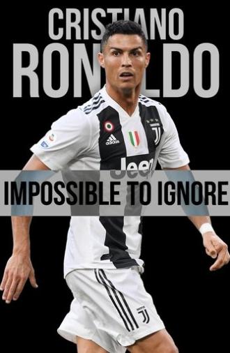 Cristiano Ronaldo: Impossible to Ignore (2021)