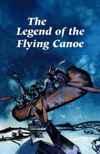 The Legend of the Flying Canoe (1996)