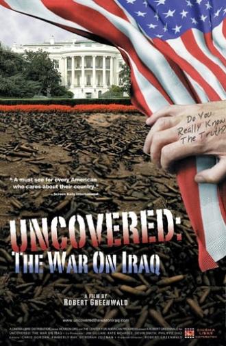 Uncovered: The Whole Truth About The Iraq War (2004)