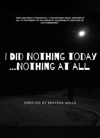 I Did Nothing Today...Nothing at All (2024)