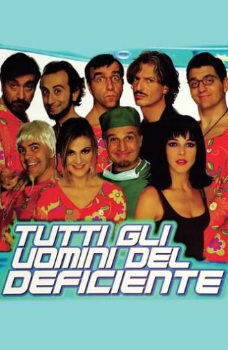 Tutti gli uomini del deficiente (1999)