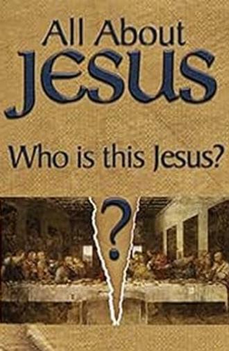 All About Jesus – Who Is This Jesus? (2000)