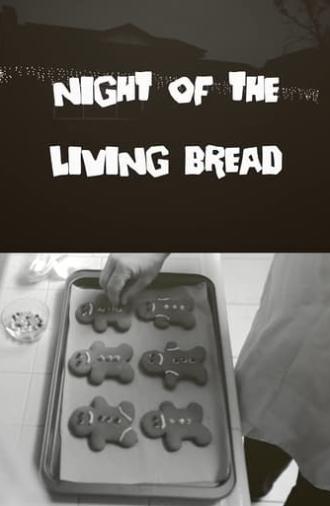 Night of the Living Bread (2021)