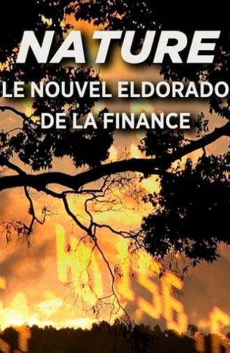 Nature, Le Nouvel Eldorado de la Finance (2014)