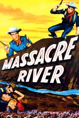 Massacre River (1949)