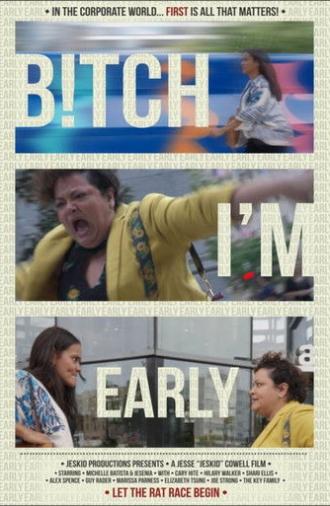 B!tch I'm Early (2024)