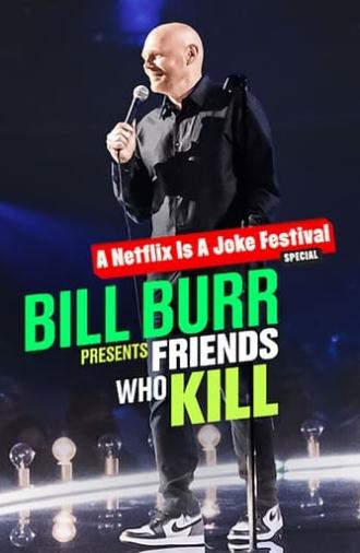 Bill Burr Presents: Friends Who Kill (2022)